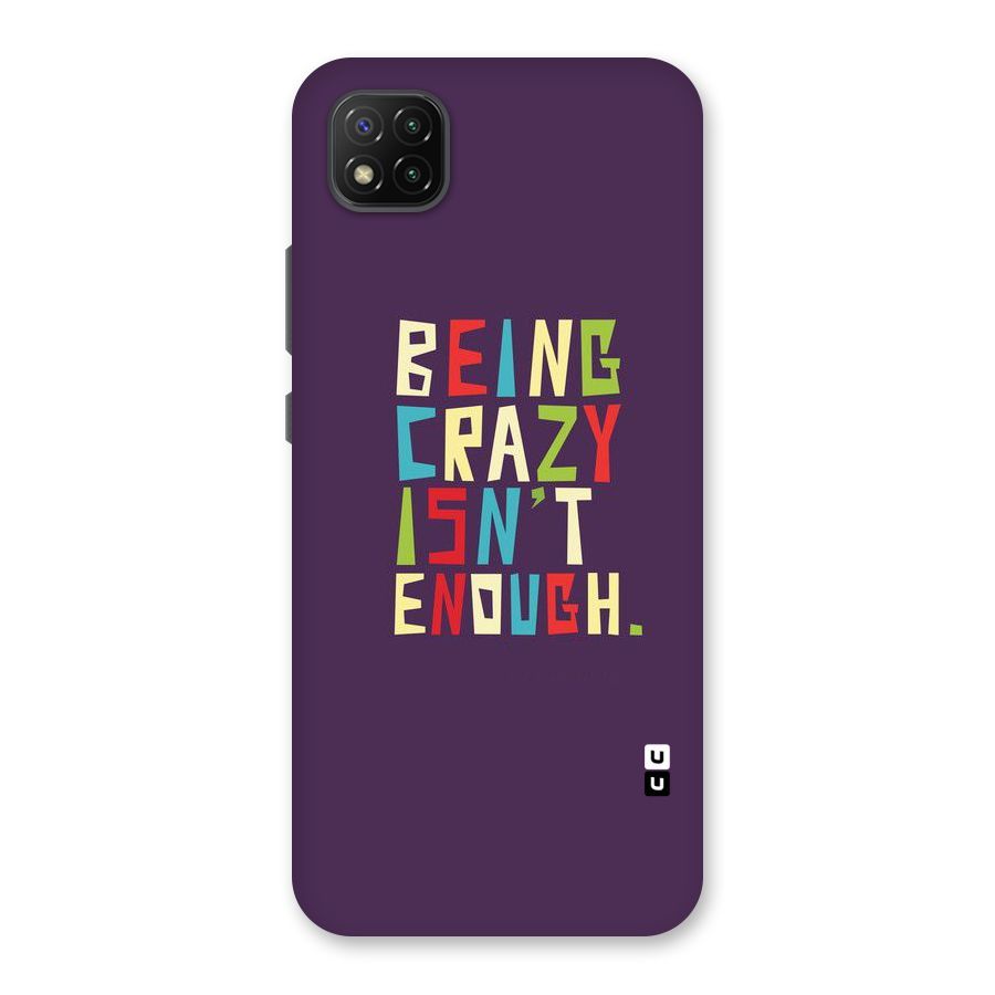 Crazy Isnt Enough Back Case for Poco C3