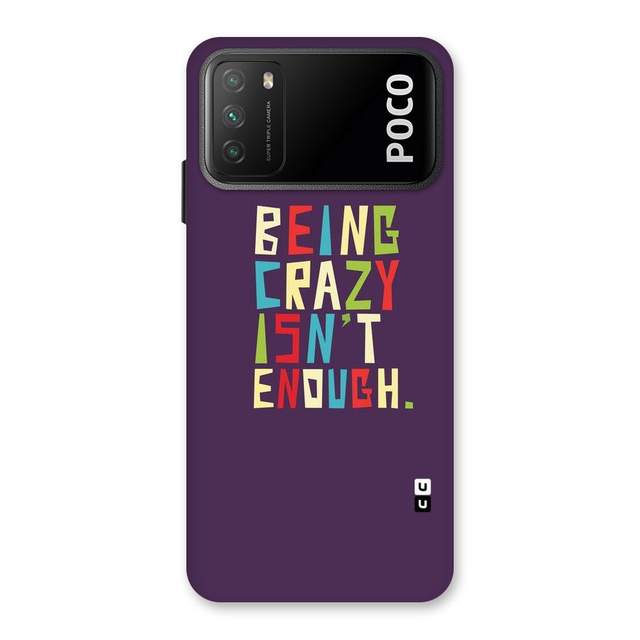 Crazy Isnt Enough Back Case for Poco M3