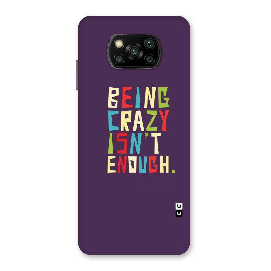 Crazy Isnt Enough Back Case for Poco X3