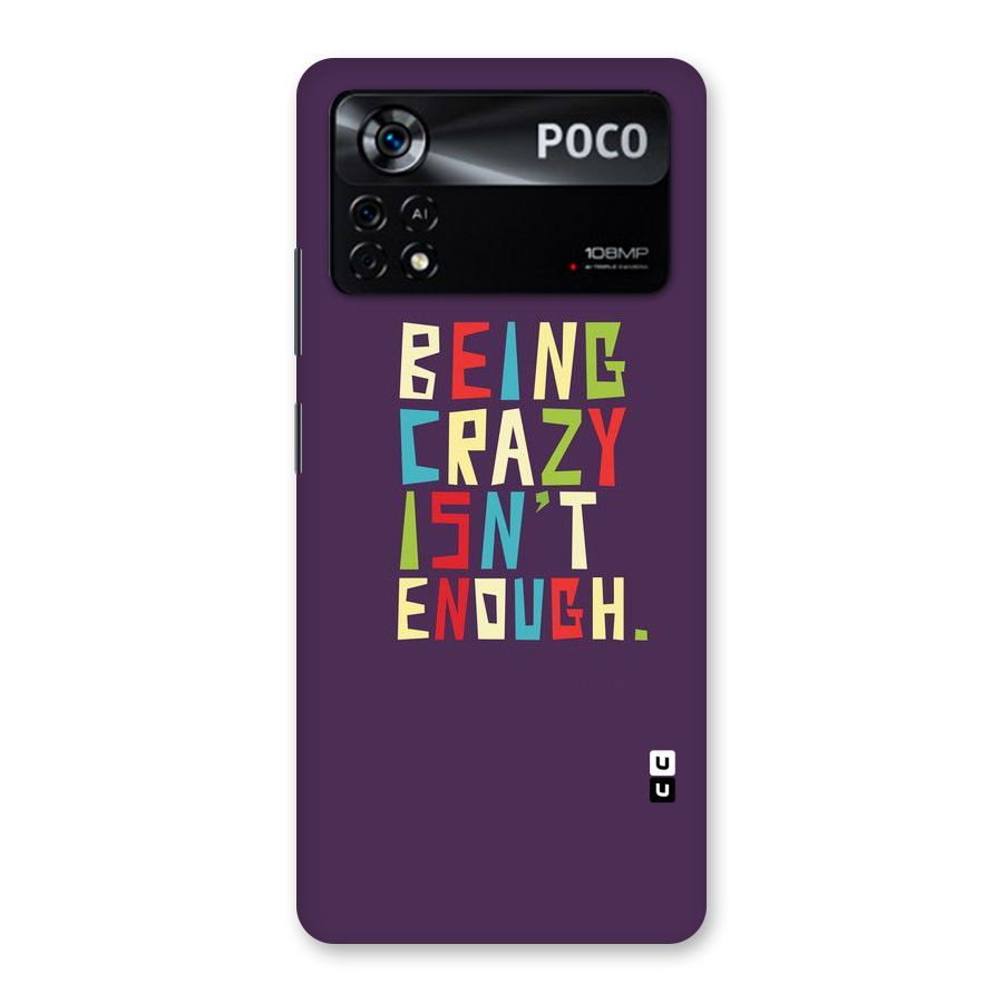 Crazy Isnt Enough Back Case for Poco X4 Pro 5G