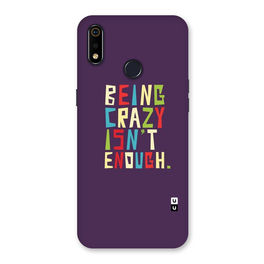 Crazy Isnt Enough Back Case for Realme 3i