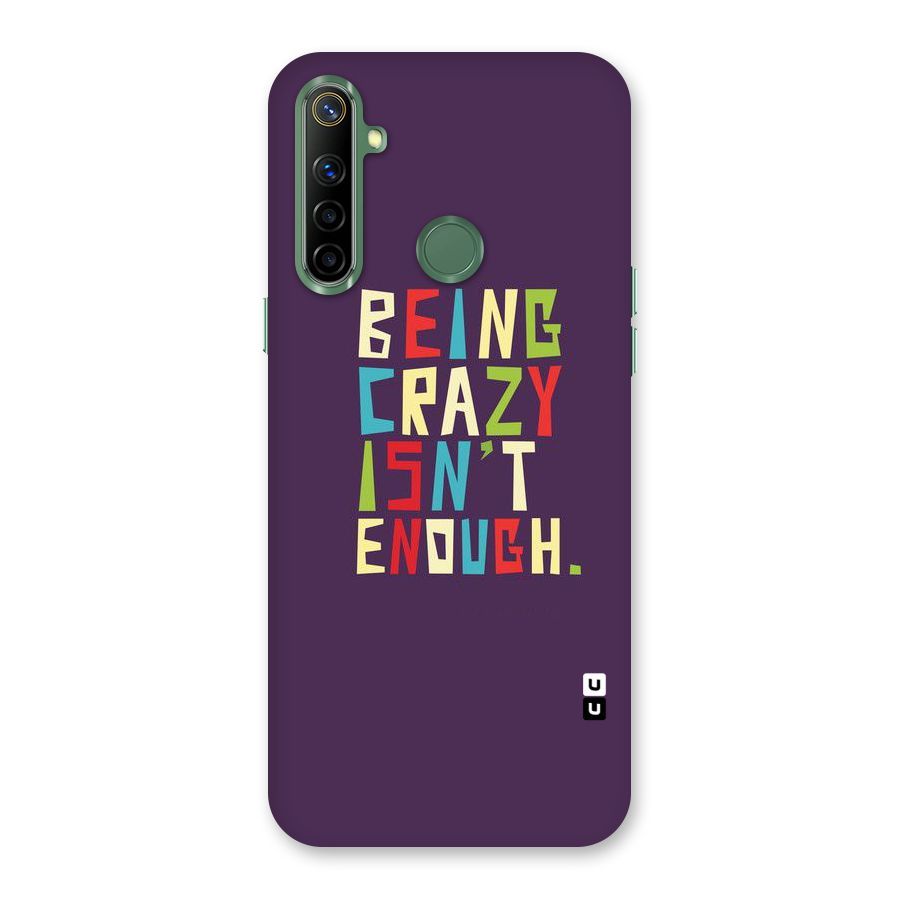 Crazy Isnt Enough Back Case for Realme Narzo 10