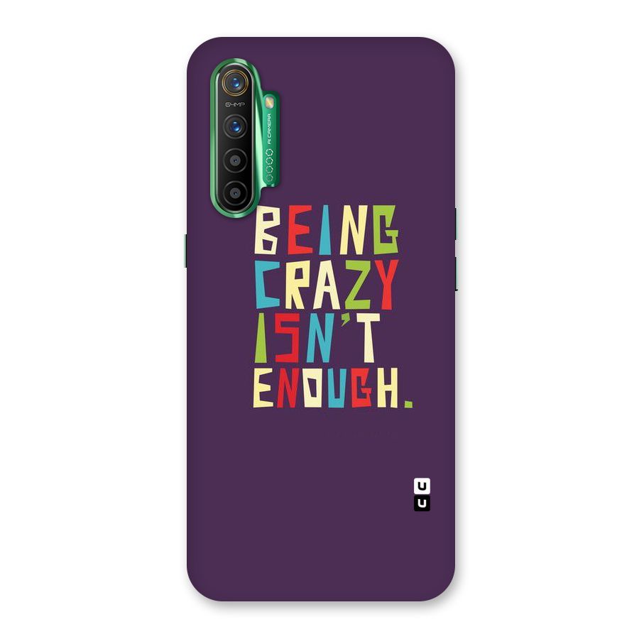Crazy Isnt Enough Back Case for Realme X2