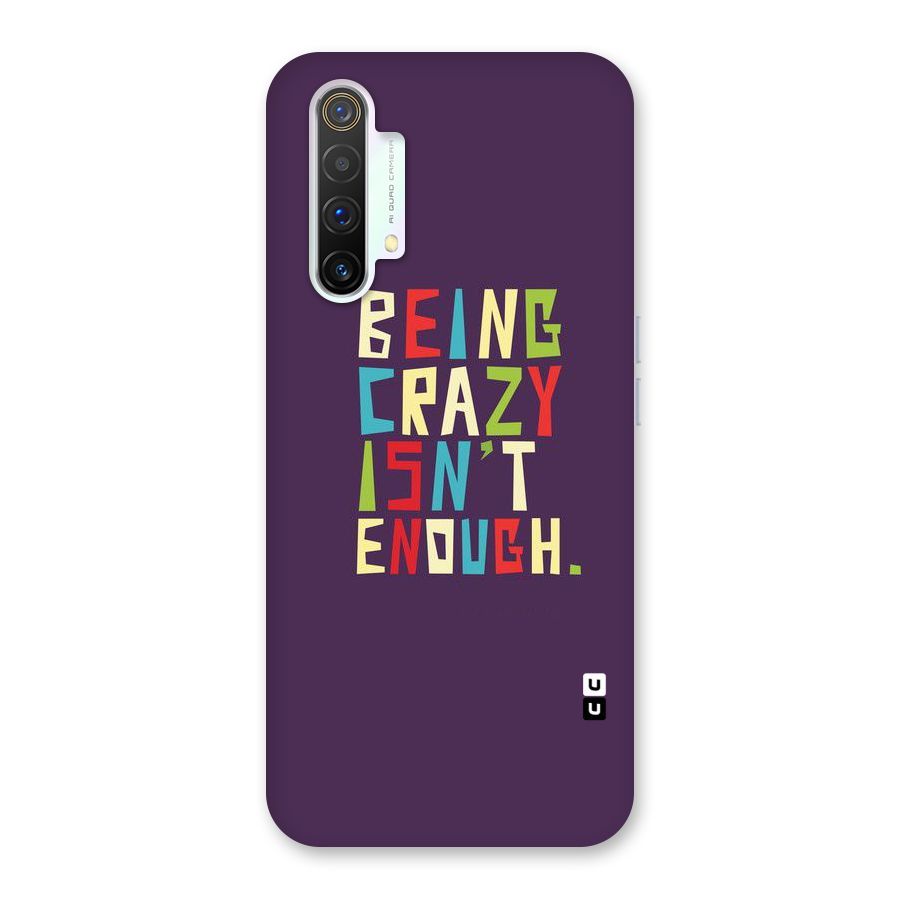 Crazy Isnt Enough Back Case for Realme X3