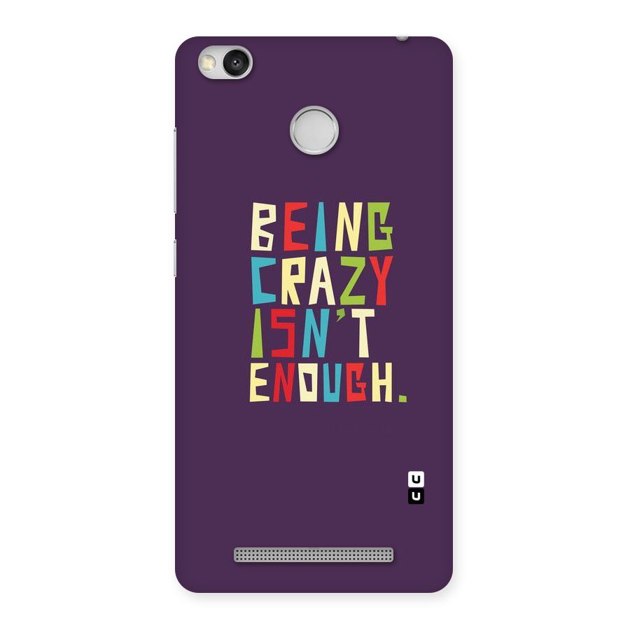Crazy Isnt Enough Back Case for Redmi 3S Prime