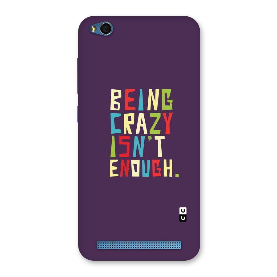 Crazy Isnt Enough Back Case for Redmi 5A