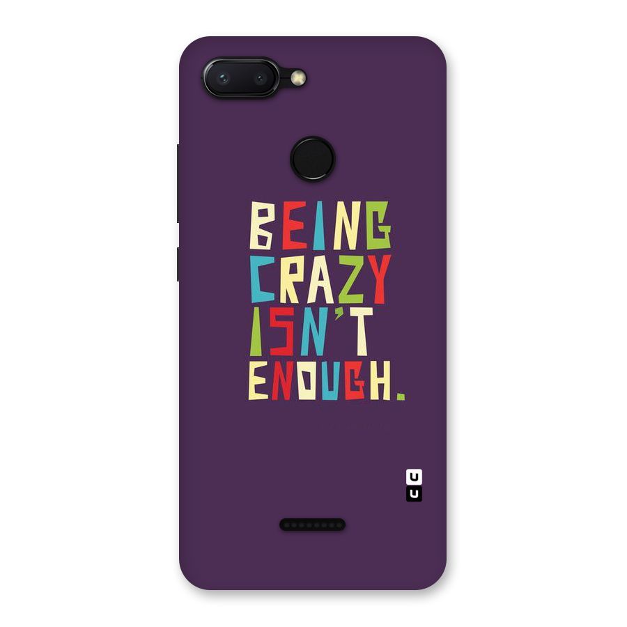 Crazy Isnt Enough Back Case for Redmi 6