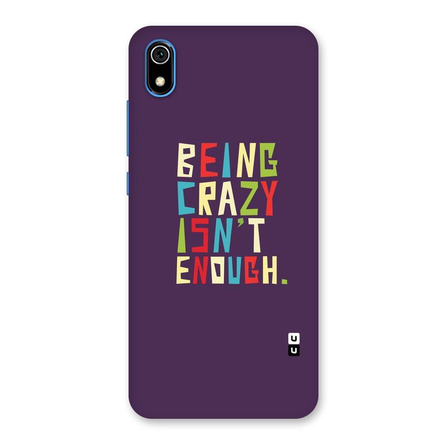 Crazy Isnt Enough Back Case for Redmi 7A