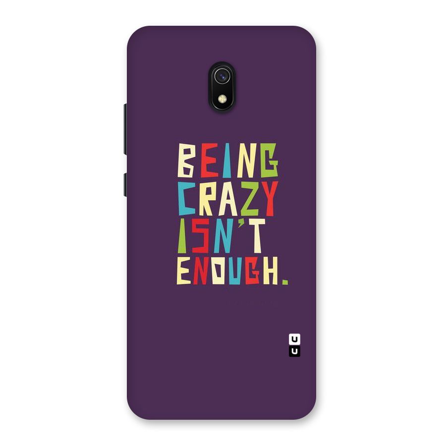Crazy Isnt Enough Back Case for Redmi 8A