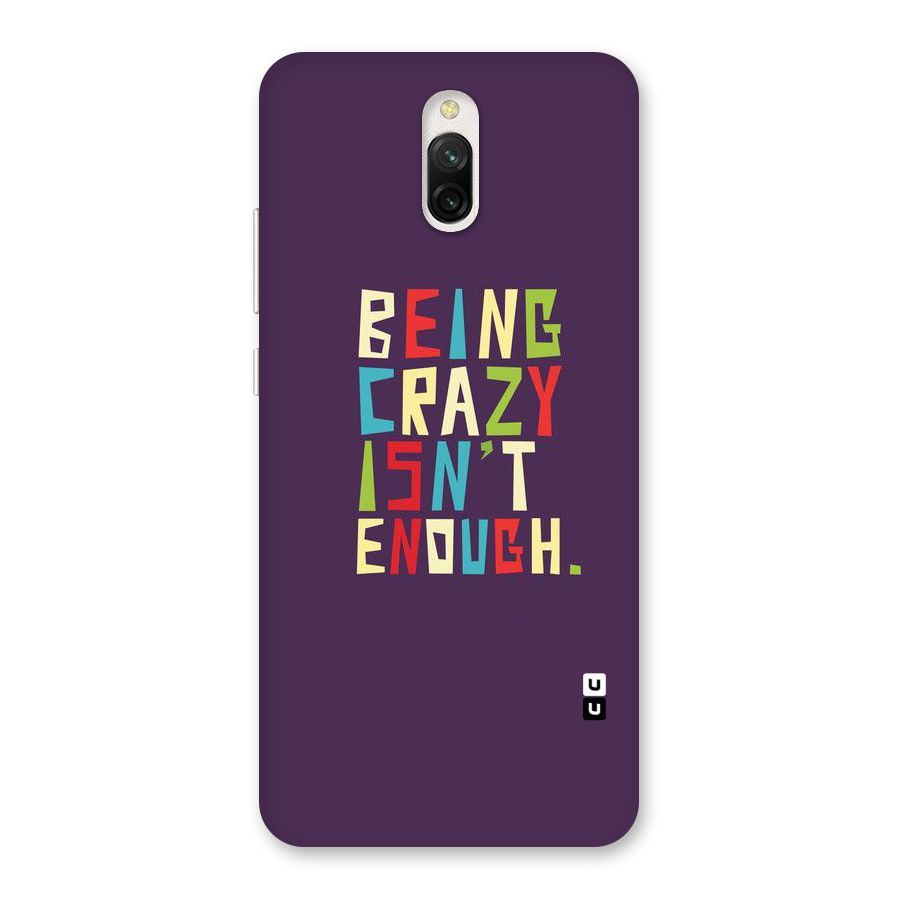 Crazy Isnt Enough Back Case for Redmi 8A Dual