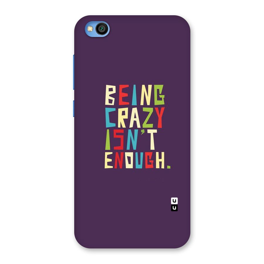 Crazy Isnt Enough Back Case for Redmi Go