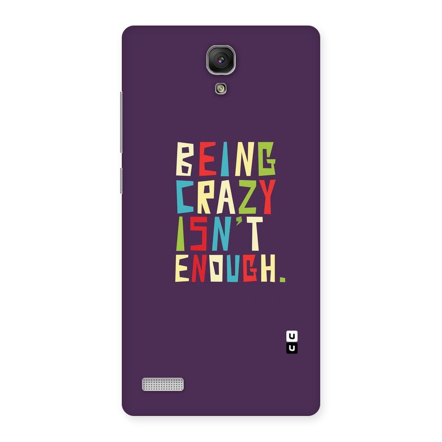Crazy Isnt Enough Back Case for Redmi Note