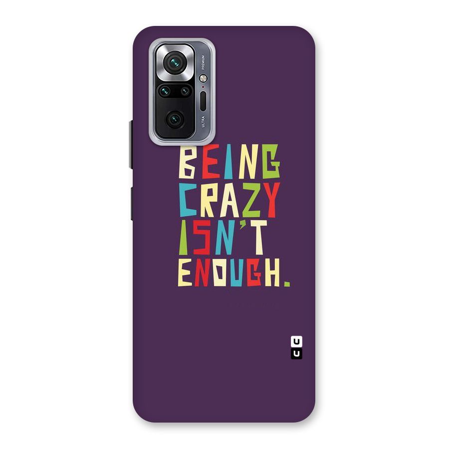 Crazy Isnt Enough Back Case for Redmi Note 10 Pro
