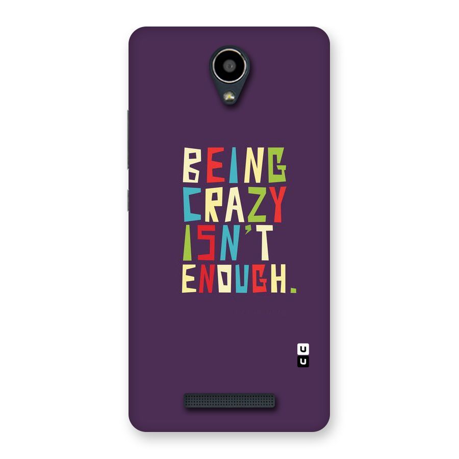 Crazy Isnt Enough Back Case for Redmi Note 2