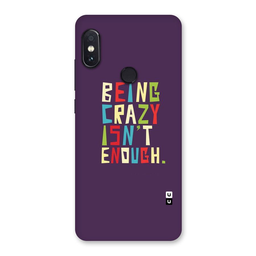 Crazy Isnt Enough Back Case for Redmi Note 5 Pro