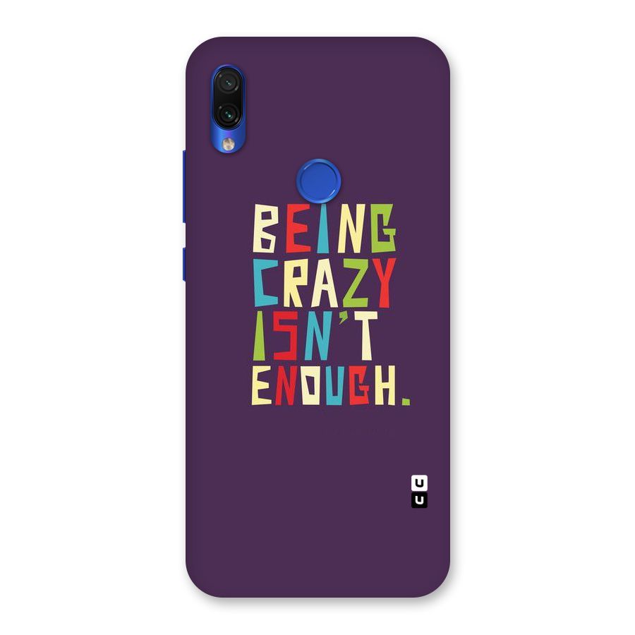 Crazy Isnt Enough Back Case for Redmi Note 7S