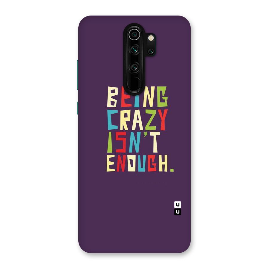 Crazy Isnt Enough Back Case for Redmi Note 8 Pro
