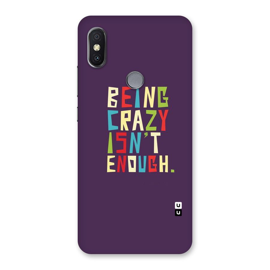 Crazy Isnt Enough Back Case for Redmi Y2