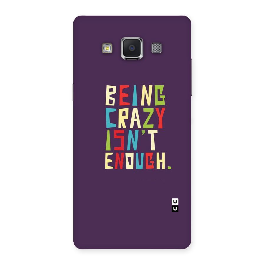 Crazy Isnt Enough Back Case for Samsung Galaxy A5
