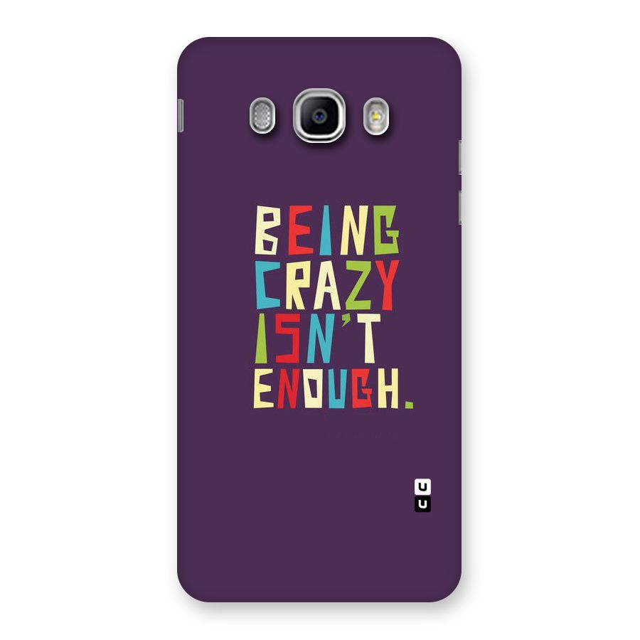 Crazy Isnt Enough Back Case for Samsung Galaxy J5 2016