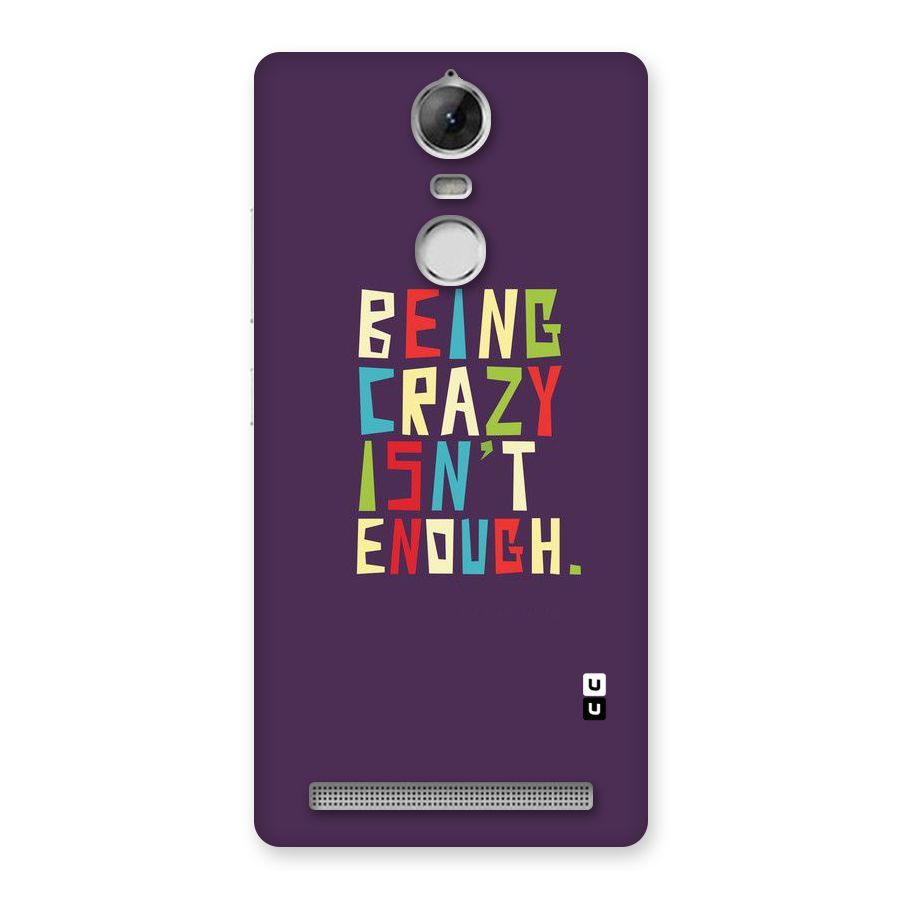 Crazy Isnt Enough Back Case for Vibe K5 Note