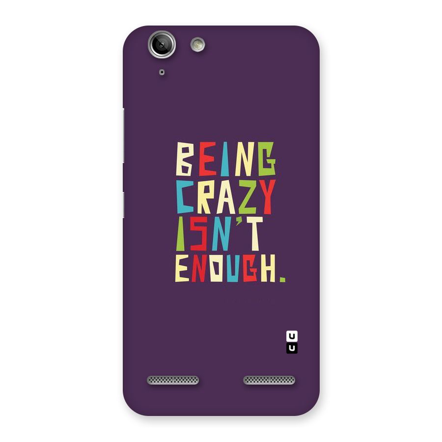 Crazy Isnt Enough Back Case for Vibe K5 Plus
