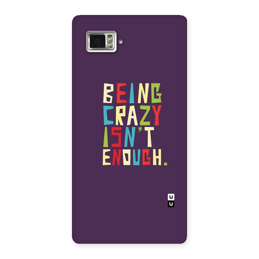 Crazy Isnt Enough Back Case for Vibe Z2 Pro K920