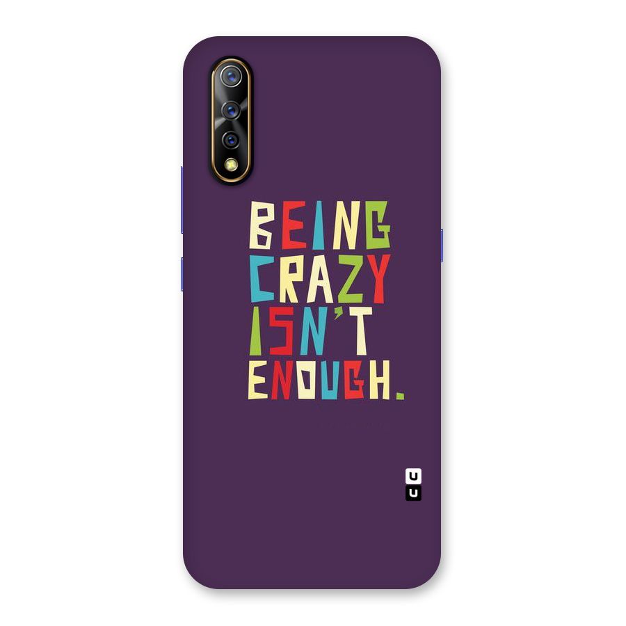 Crazy Isnt Enough Back Case for Vivo S1