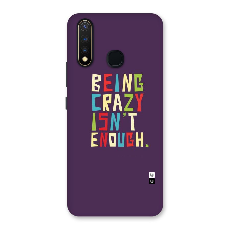 Crazy Isnt Enough Back Case for Vivo U20