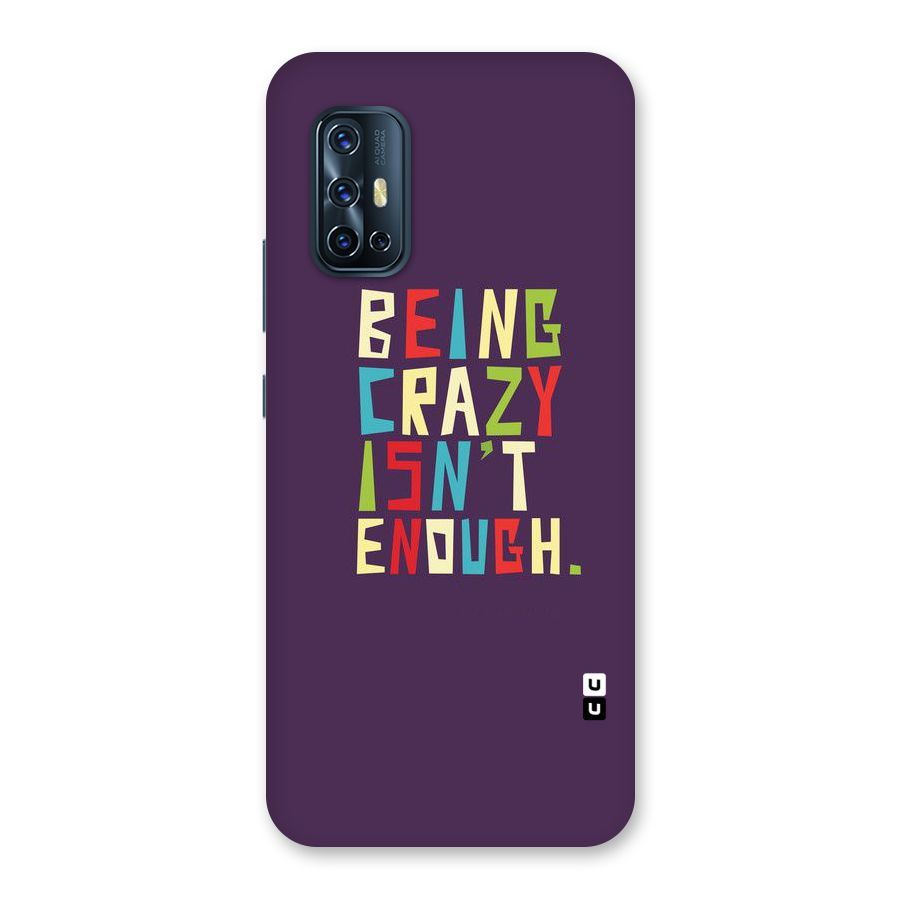 Crazy Isnt Enough Back Case for Vivo V17