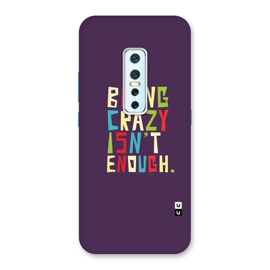 Crazy Isnt Enough Back Case for Vivo V17 Pro