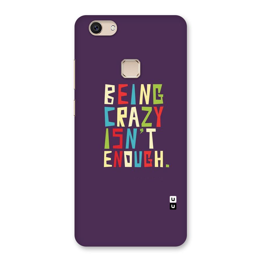 Crazy Isnt Enough Back Case for Vivo V7