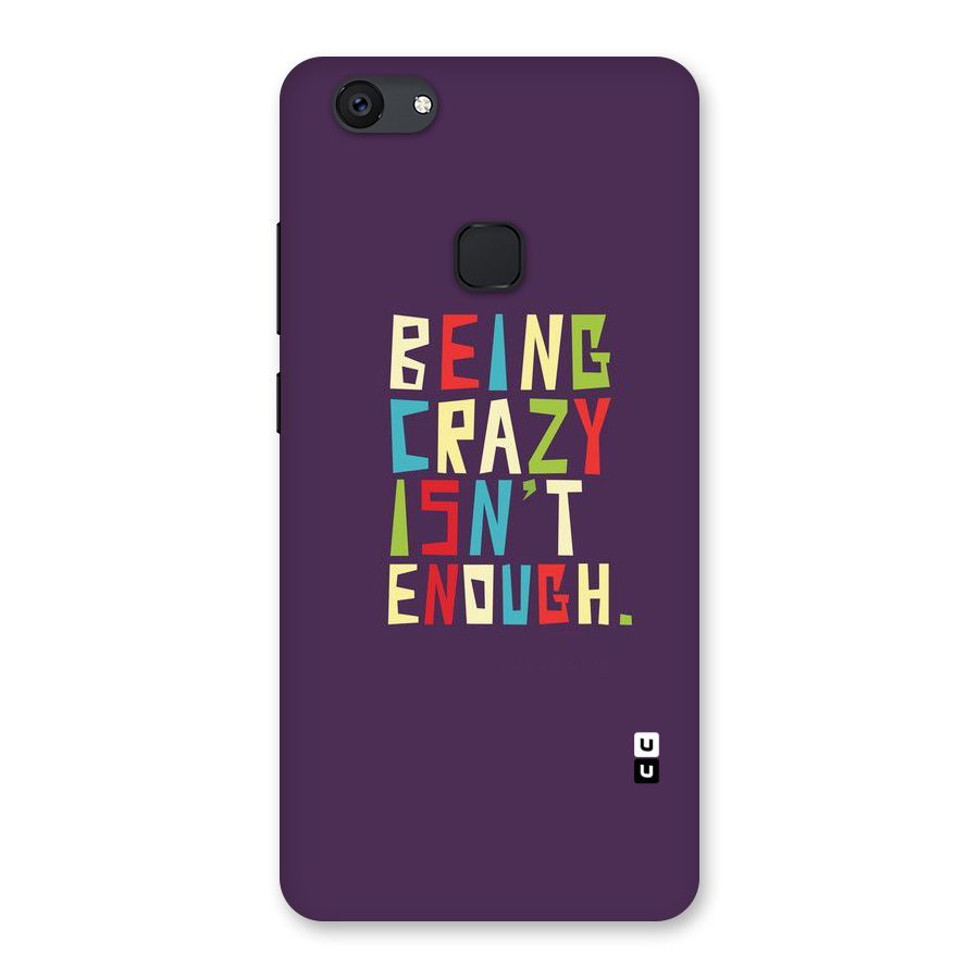 Crazy Isnt Enough Back Case for Vivo V7 Plus