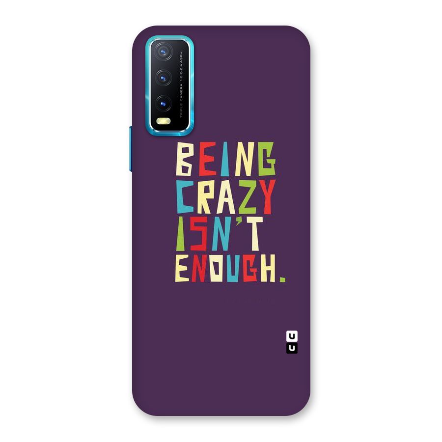 Crazy Isnt Enough Back Case for Vivo Y20