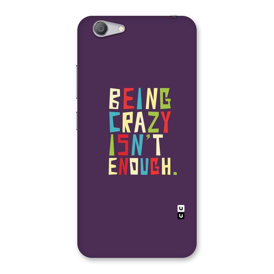 Crazy Isnt Enough Back Case for Vivo Y53