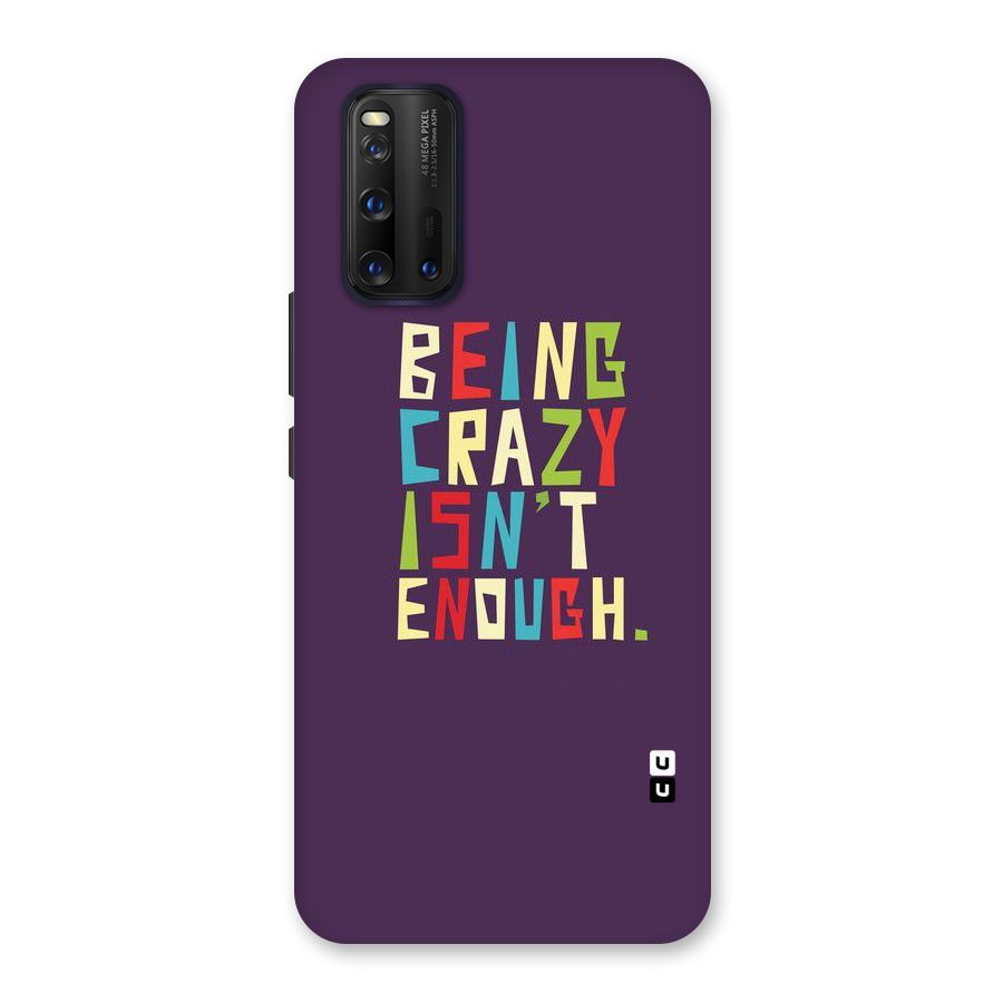 Crazy Isnt Enough Back Case for Vivo iQOO 3