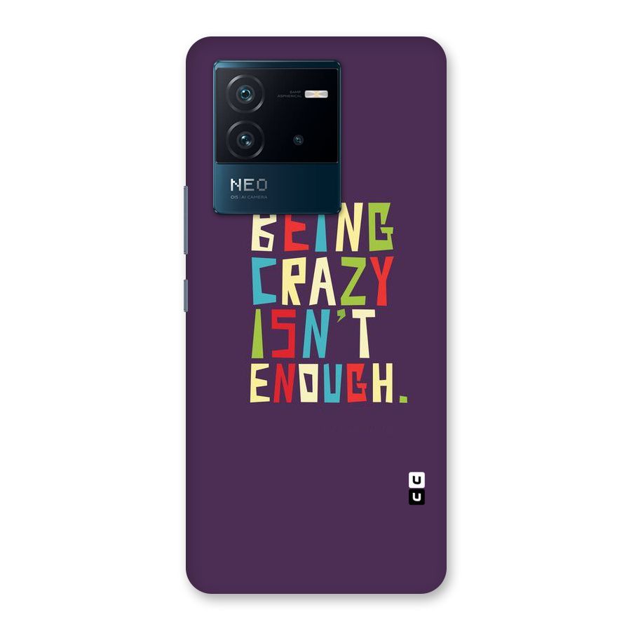 Crazy Isnt Enough Back Case for Vivo iQOO Neo 6 5G