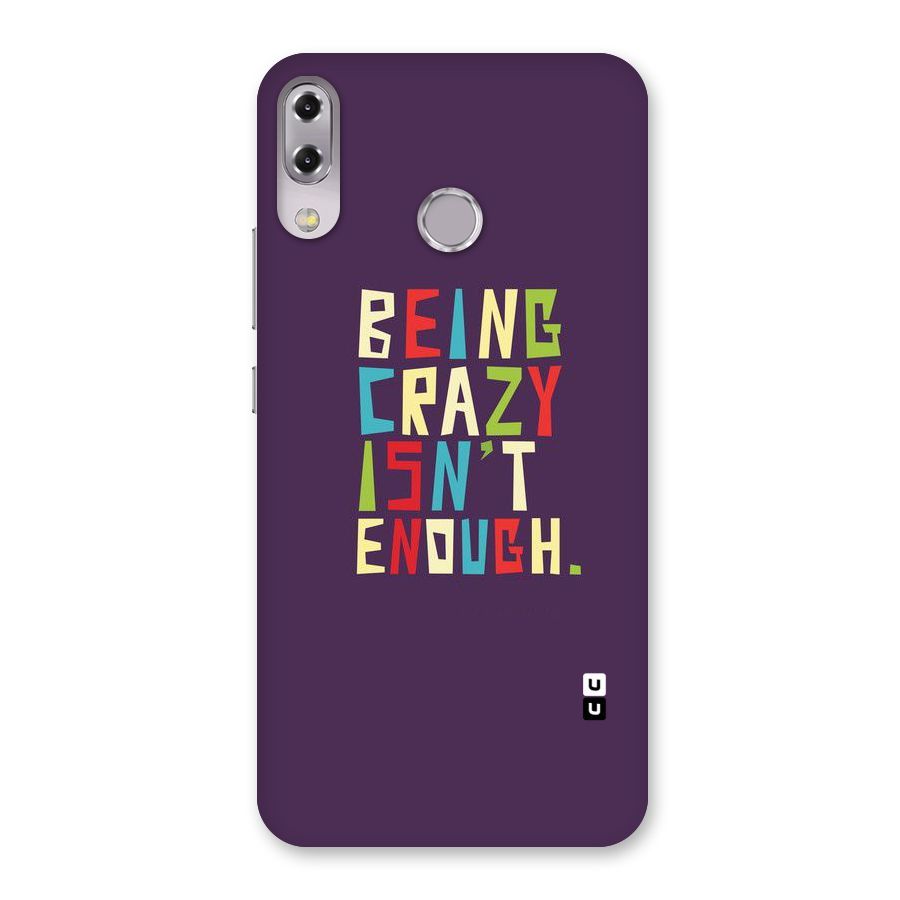 Crazy Isnt Enough Back Case for Zenfone 5Z