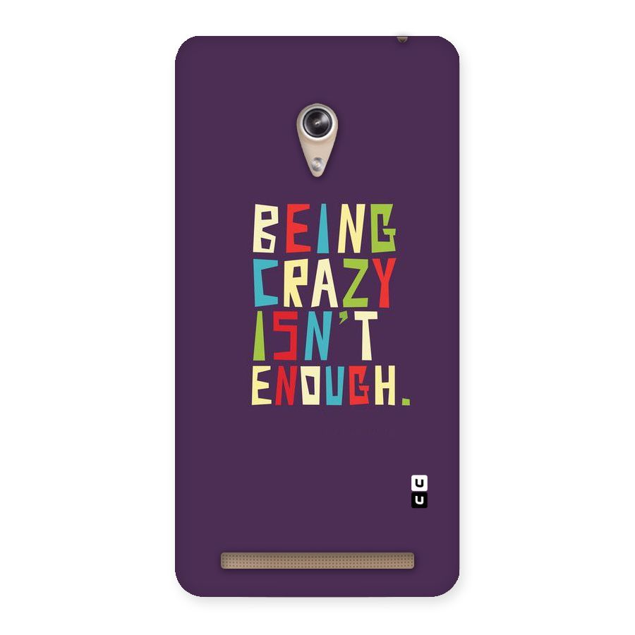 Crazy Isnt Enough Back Case for Zenfone 6