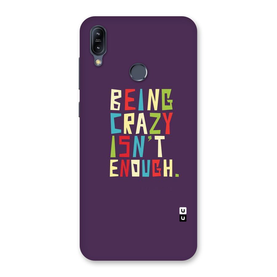 Crazy Isnt Enough Back Case for Zenfone Max M2