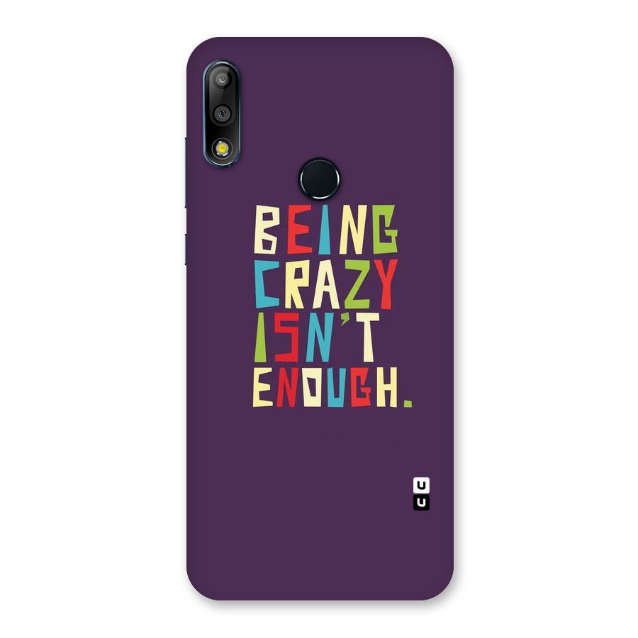 Crazy Isnt Enough Back Case for Zenfone Max Pro M2