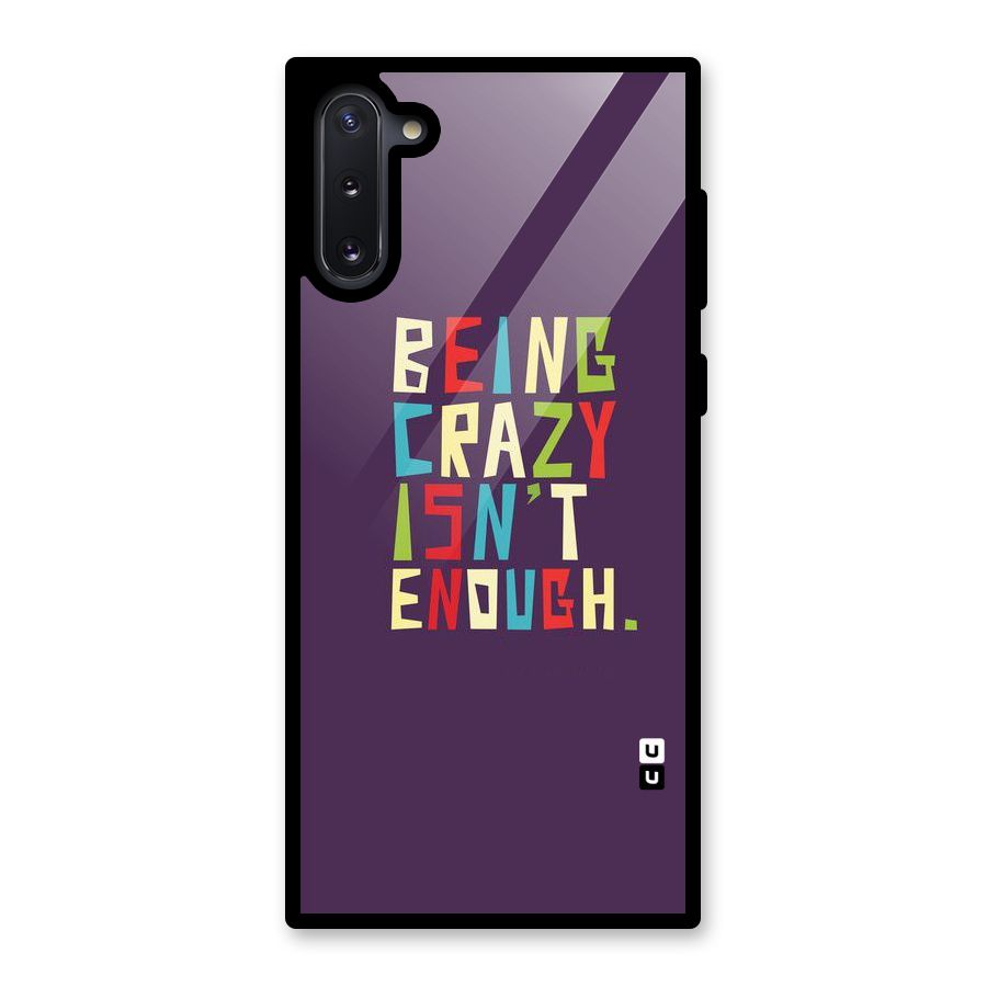 Crazy Isnt Enough Glass Back Case for Galaxy Note 10