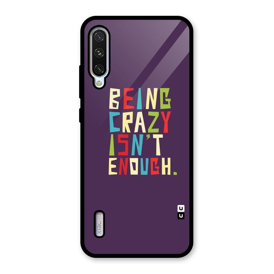 Crazy Isnt Enough Glass Back Case for Mi A3