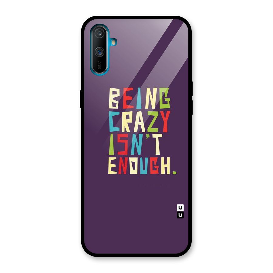 Crazy Isnt Enough Glass Back Case for Realme C3
