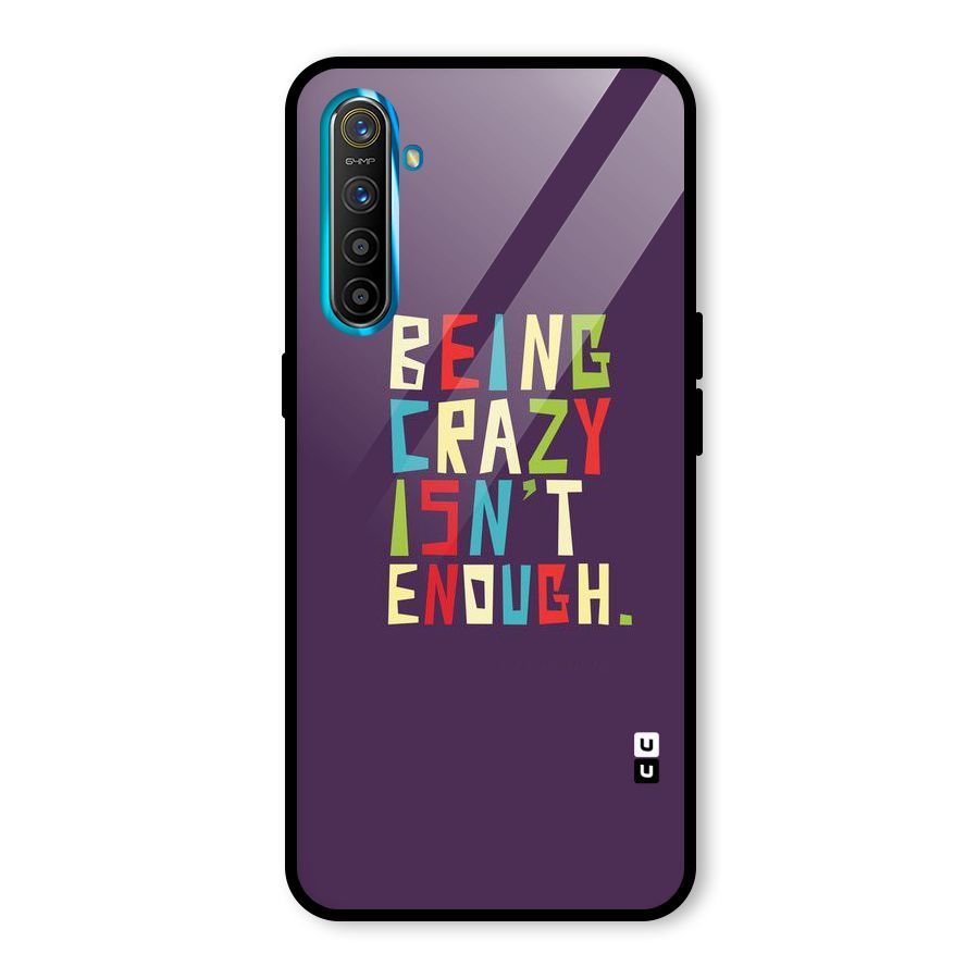 Crazy Isnt Enough Glass Back Case for Realme X2