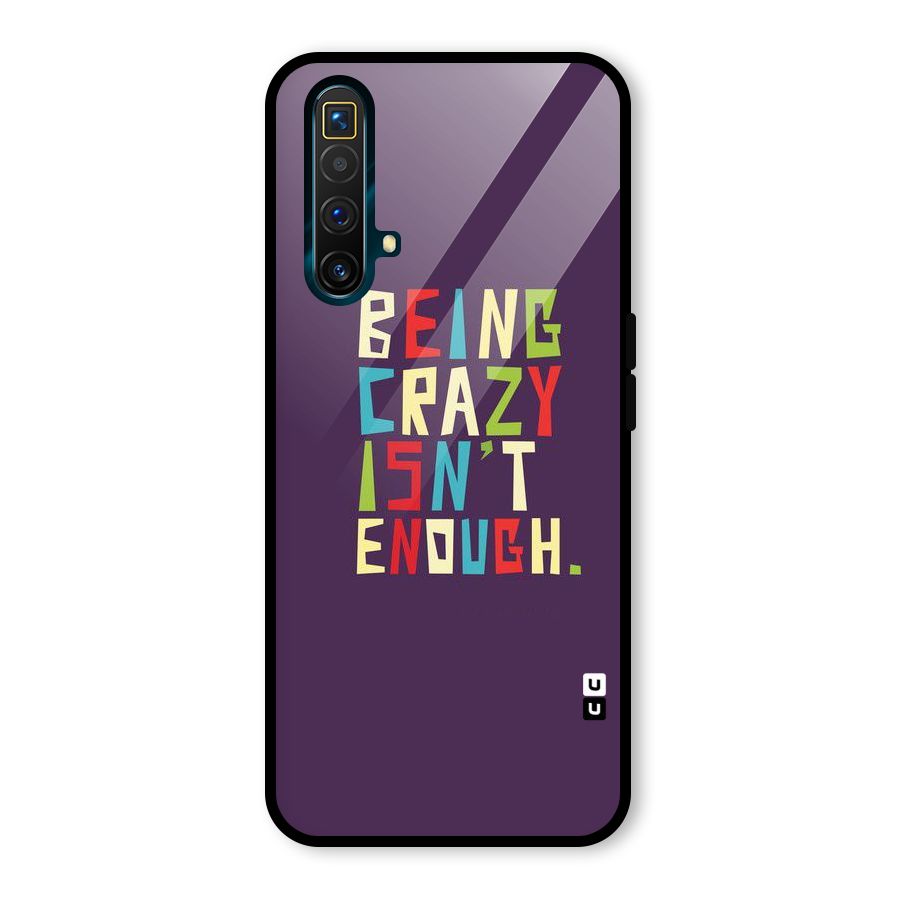 Crazy Isnt Enough Glass Back Case for Realme X3