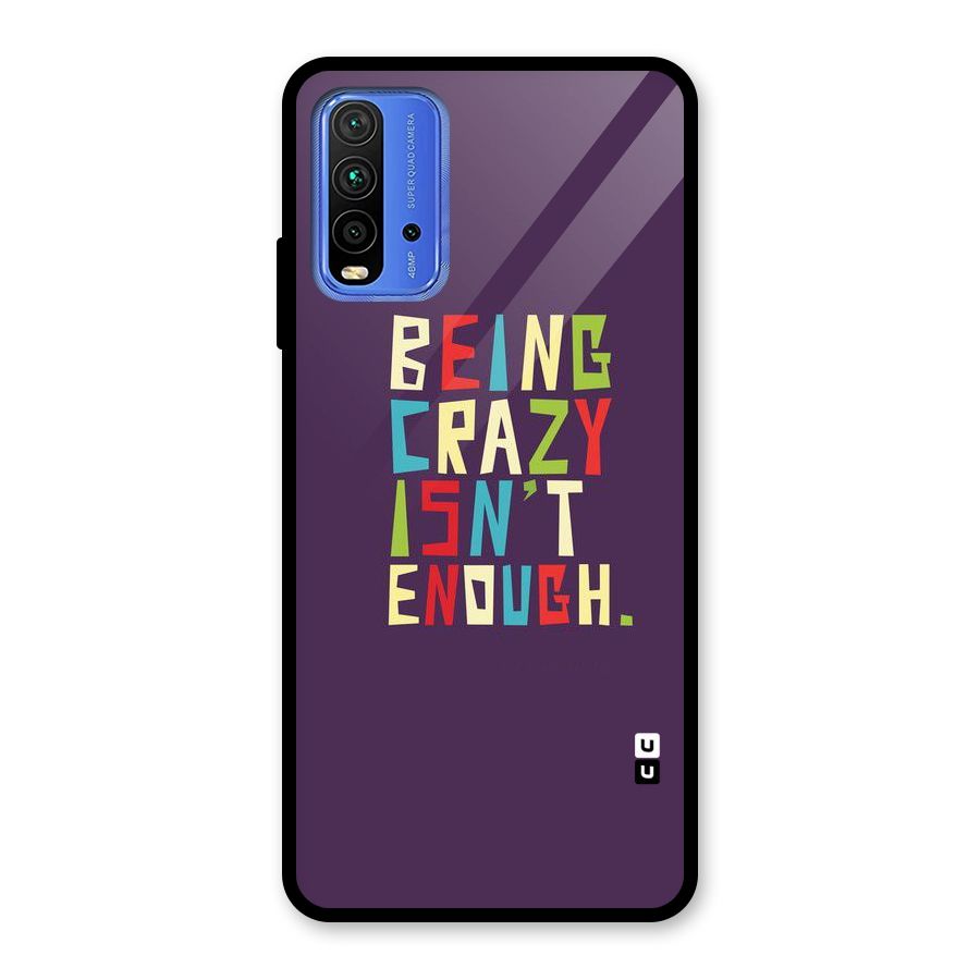 Crazy Isnt Enough Glass Back Case for Redmi 9 Power