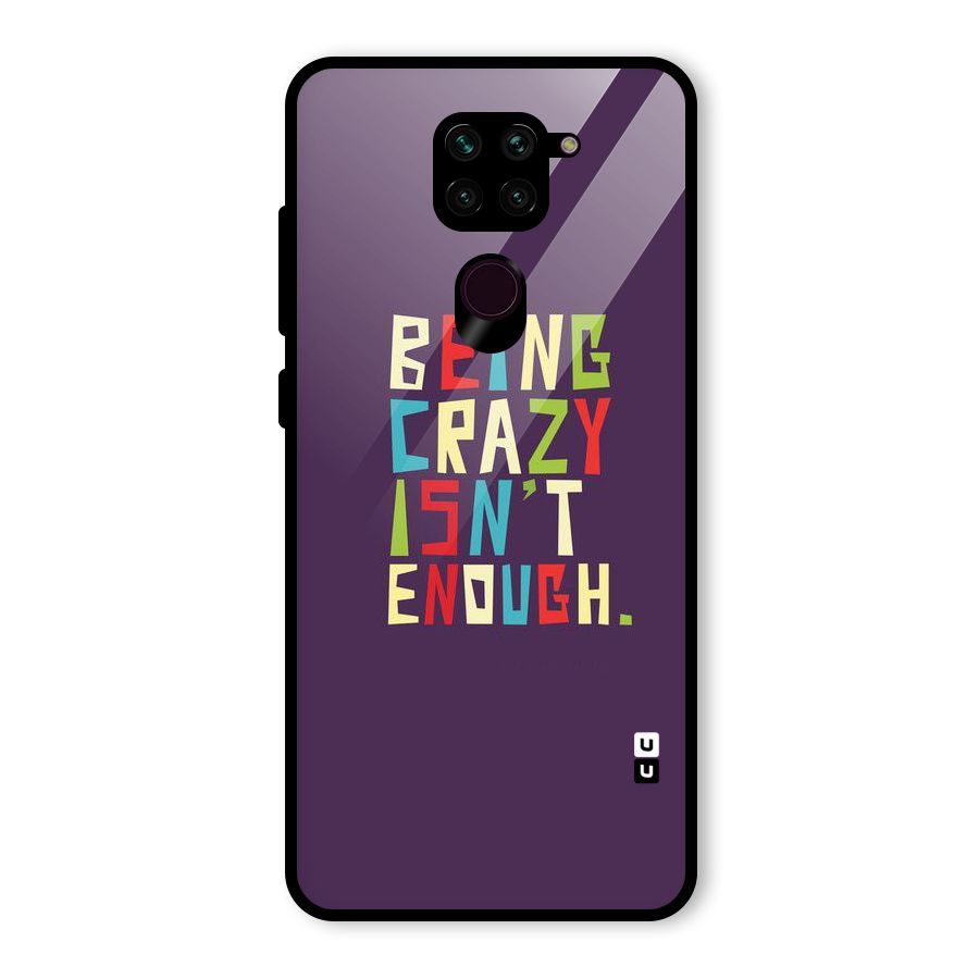 Crazy Isnt Enough Glass Back Case for Redmi Note 9