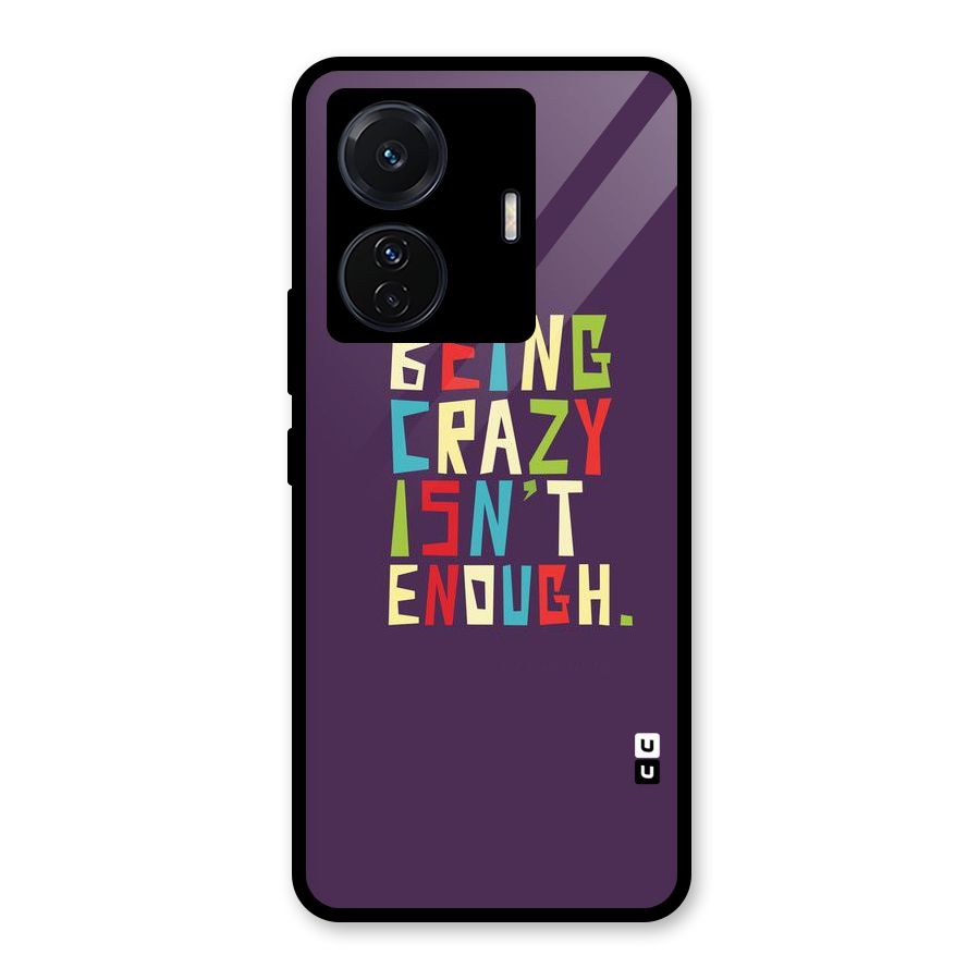 Crazy Isnt Enough Glass Back Case for Vivo T1 Pro