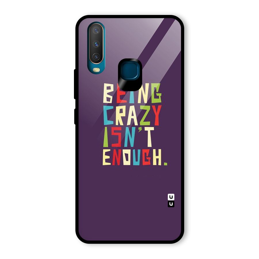 Crazy Isnt Enough Glass Back Case for Vivo U10